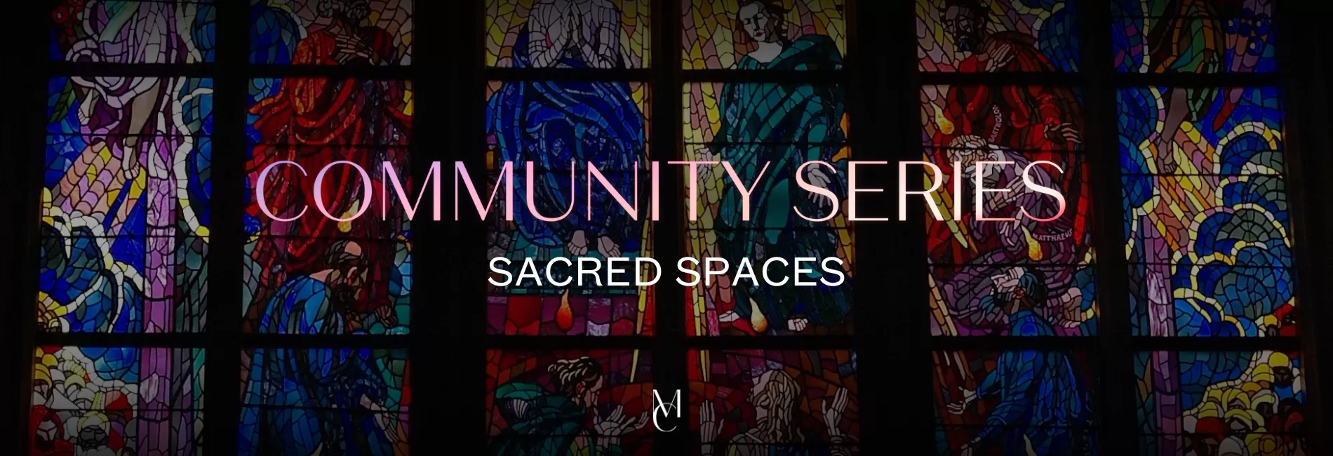 COMMUNITY SERIES: SACRED SPACES