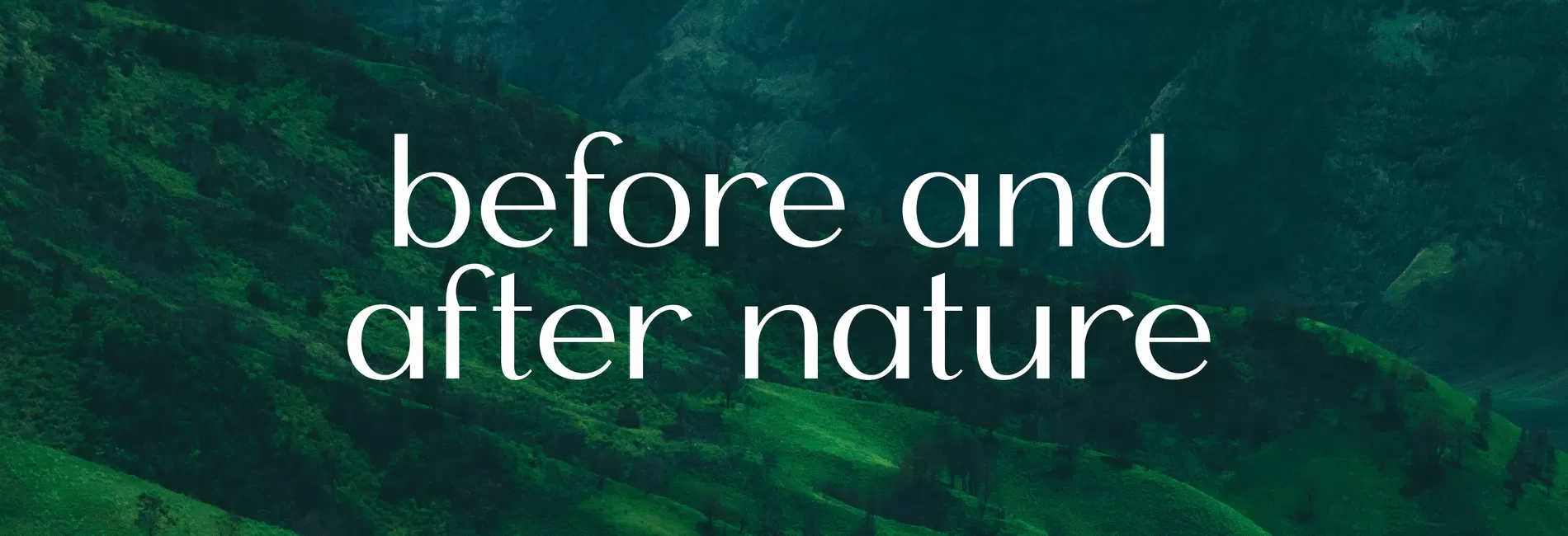 before and after nature